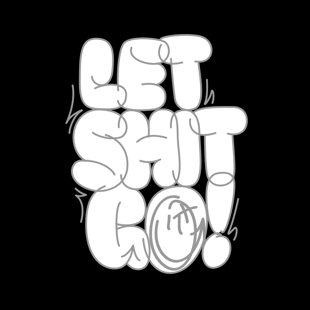 Let Shit Go! — Unisex Hoodie